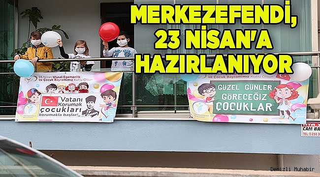 MERKEZEFENDİ BELEDİYESİ 23 NİSAN'A HAZIRLANIYOR