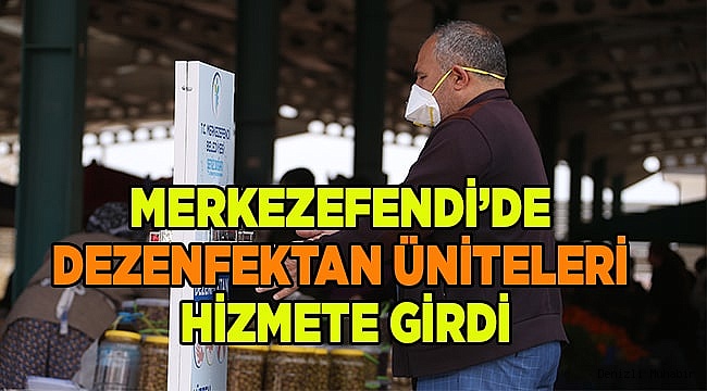 MERKEZEFENDİ’DE DEZENFEKTAN ÜNİTELERİ HİZMETE GİRDİ