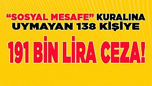 Mesafe kuralına uymayanlara ceza!