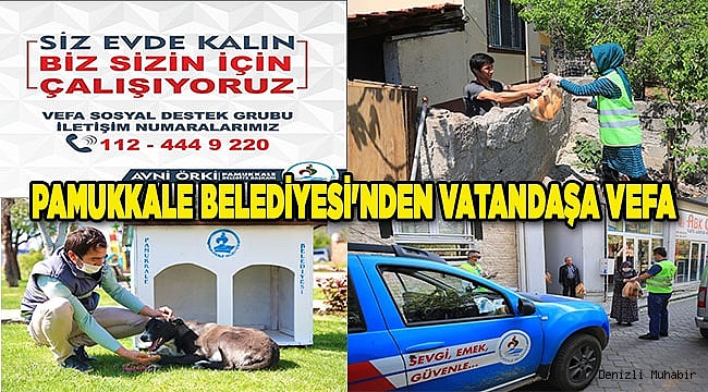 PAMUKKALE BELEDİYESİ’NDEN VATANDAŞLARA VEFA