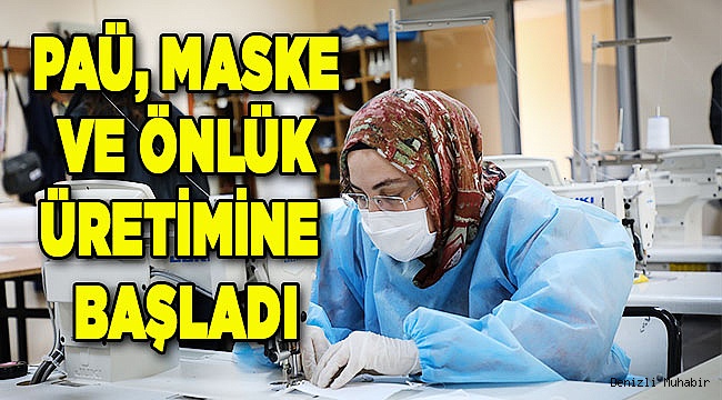 PAÜ'de, sağlık çalışanlarına maske ve önlük üretiliyor