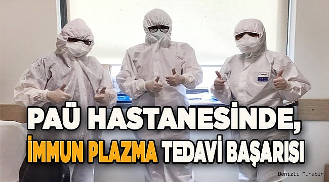 Paü Hastanesinde, İmmun Plazma tedavi başarısı