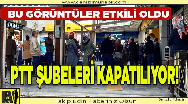 PTT şubeleri kapatılıyor!