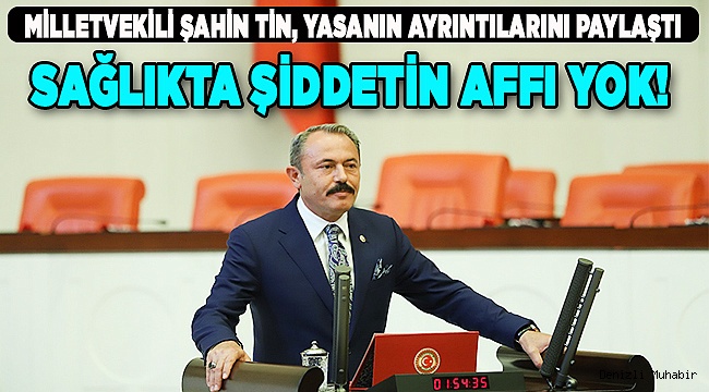 SAĞLIKTA ŞİDDETİN AFFI YOK!