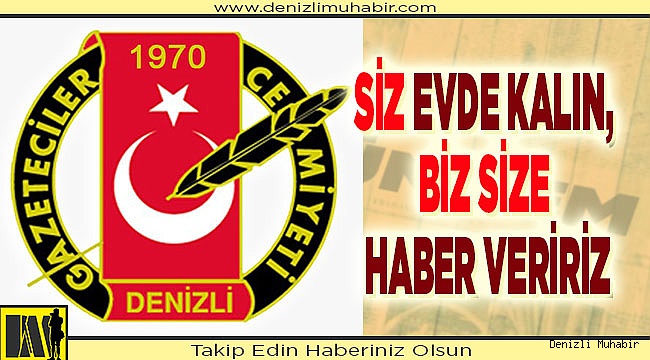SİZ EVDE KALIN, BİZ SİZE HABER VERİRİZ