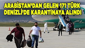Suudi Arabistan'dan getirilen 171 Türk Denizli'de karantinaya alındı