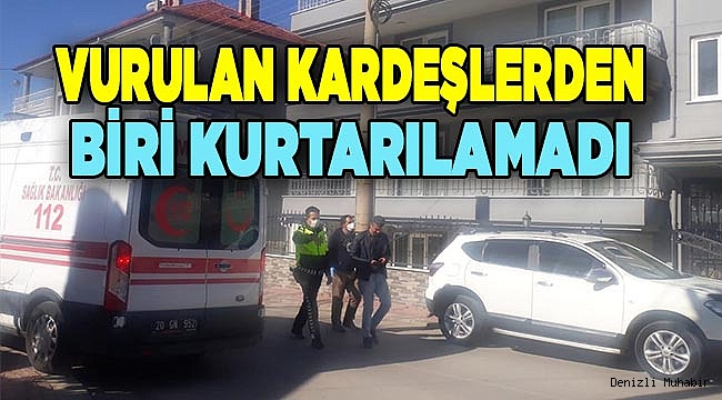 Vurulan kardeşlerden biri öldü
