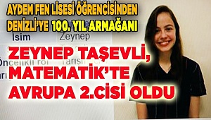 Zeynep Taşevli, Matematik’te Avrupa 2.cisi oldu