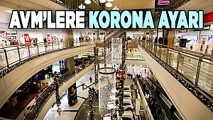 AVM’lere corona ayarı geliyor