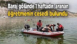 Baraj gölünde 1 haftadır  aranan öğretmenin cesedi bulundu