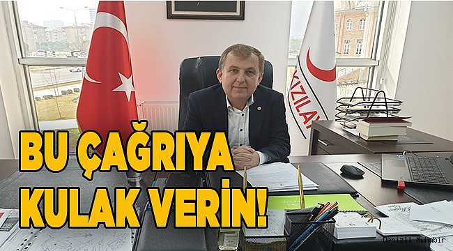 Bu çağrıya kulak verin!