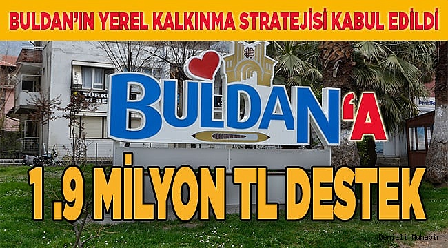 Buldan’ın Yerel Kalkınma Stratejisi kabul edildi