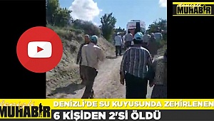 Çameli'de ki kuyu faciasından ilk görüntüler