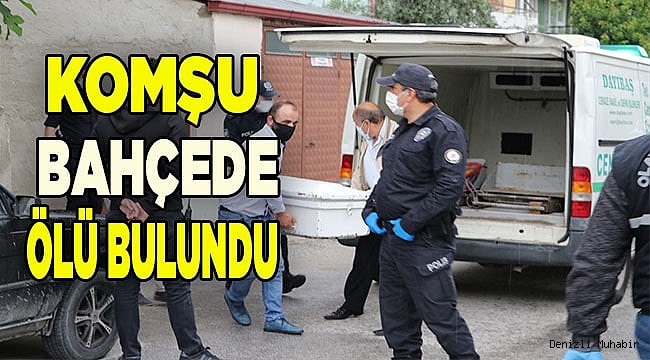 Denizli'de bir kadın komşu apartmanın bahçesinde ölü bulundu