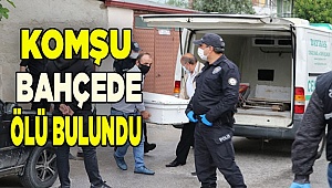 Denizli'de bir kadın komşu apartmanın bahçesinde ölü bulundu