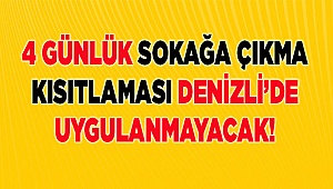 Denizli'de hafta sonu kısıtlama yok!
