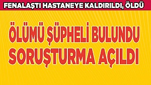 Denizli'de hayatını kaybeden kişinin ölümü şüpheli bulundu