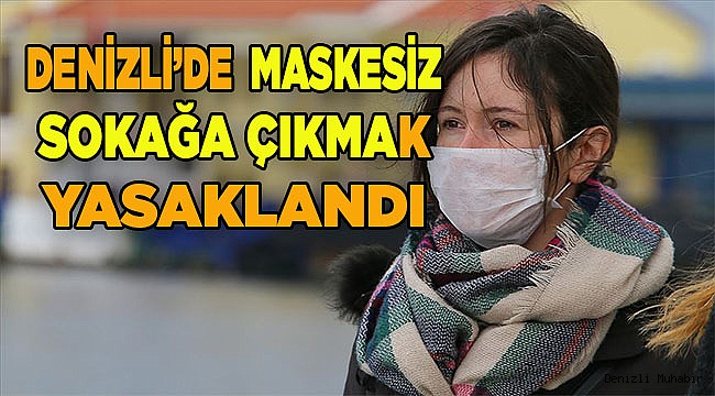 Denizli'de maske takmak zorunlu oldu