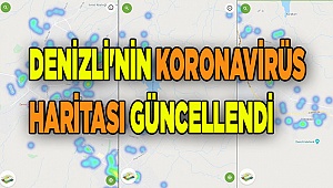 Denizli'nin koronavirüs haritası güncellendi