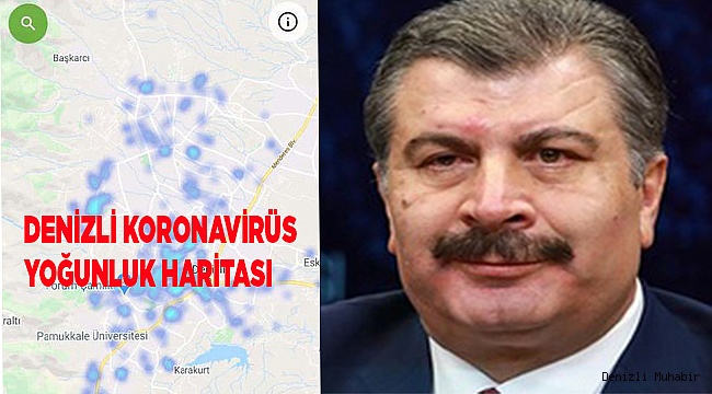 Denizli'nin Koronavirüs haritası...