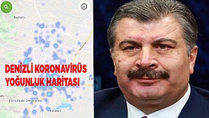 Denizli'nin Koronavirüs haritası...