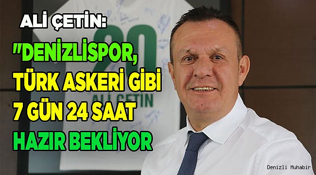 Denizlispor Başkanı Çetin: "Şahsi fikrim liglerin oynanmaması yönünde"