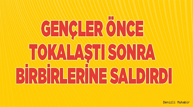 Gençler önce tokalaştı, sonra bıçaklara sarıldı