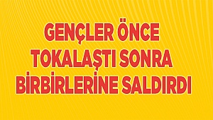 Gençler önce tokalaştı, sonra bıçaklara sarıldı