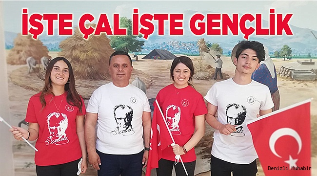 İŞTE ÇAL İŞTE GENÇLİK