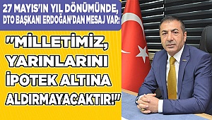 "Milletimiz, yarınlarını ipotek altına aldırmayacaktır!"