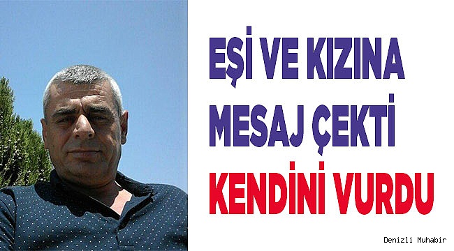 önce mesaj çekti, sonra kendini vurdu