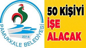 Pamukkale Belediyesi 50 işçi alacak