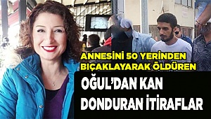 PAÜ öğrencisi, Annesini öldürdüğünü itiraf etmişti