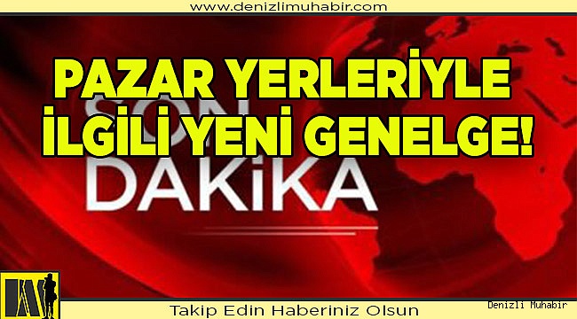 Pazar yerleriyle ilgili yeni genelge!