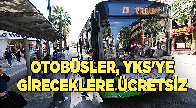 Büyükşehir otobüsleri YKS'ye gireceklere ücretsiz
