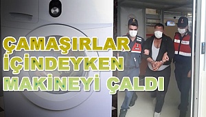 Çamaşır makinesini içindekiler ile birlikte çaldı