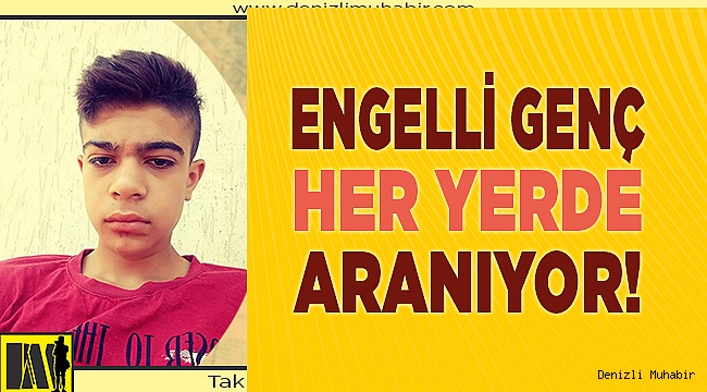 Denizli'de 17 yaşındaki genç aranıyor!