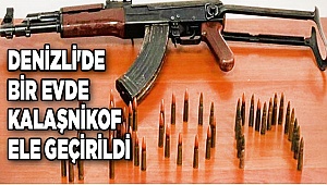Denizli'de bir evde kalaşnikof ele geçirildi