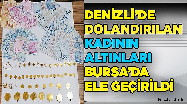 Denizli'de dolandırılan yaşlı kadına altınları teslim edildi