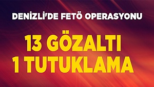 Denizli'de FETÖ operasyonu