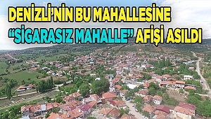 Denizli'de sigarasız mahalleye "tütün mamulleri kullanılmamaktadır" tabelası asıldı