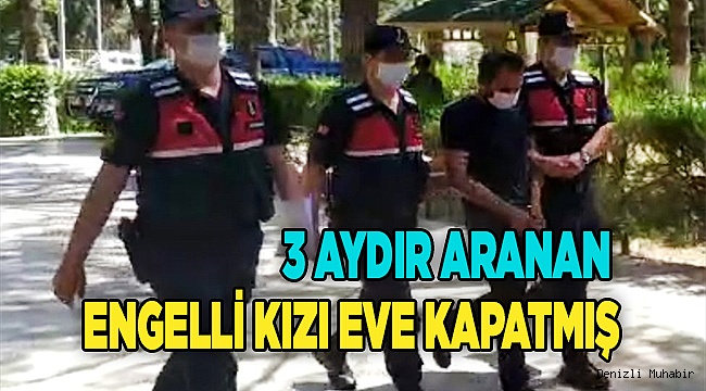 Denizli'de zihinsel engelli kız çocuğunu alıkoyan zanlı tutuklandı