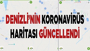 DENİZLİ’NİN KORONA HARİTASI GÜNCELLENDİ