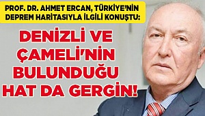 Denizli ve Çameli'nin bulunduğu  hat da gergin!