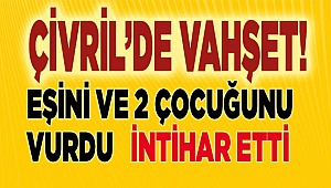 Eşini ve İki çocuğunu vurduktan sonra intihar etti