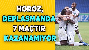 HOROZ, deplasmanda  7 maçtır  kazanamıyor