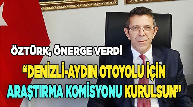 İYİ Parti Denizli Milletvekili Yasin Öztürk, önerge verdi