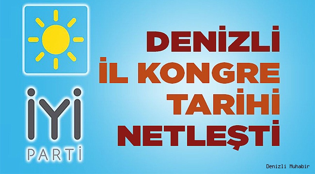 İYİ PARTİ TEMMUZ'DA KONGRE YAPACAK