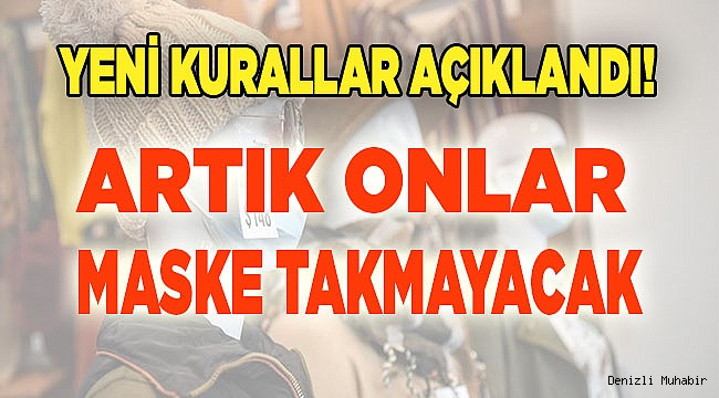 Kimler maske takmayacak haberimizde