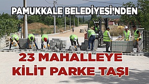 PAMUKKALE BELEDİYESİ’NDEN KİLİT PARKE YOL ATAĞI